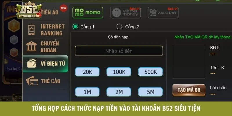 Tổng hợp cách thức nạp tiền vào tài khoản B52 siêu tiện